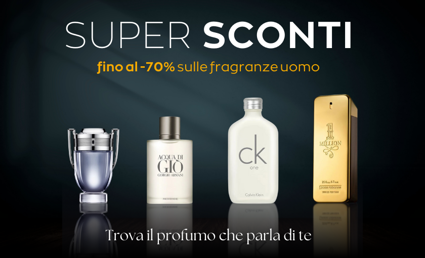 Le fragranze per Lui in Super Promo! Fino al -50% di sconto!